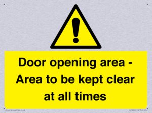 Door opening area - Area to be kept clear at all times